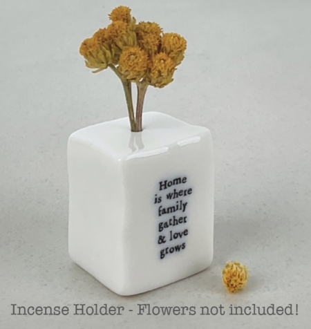 Home Is Where Family Gather & Love Grows - Incense Holder