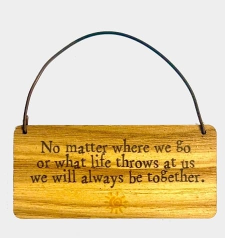 Wooden Tag -  No matter where we go