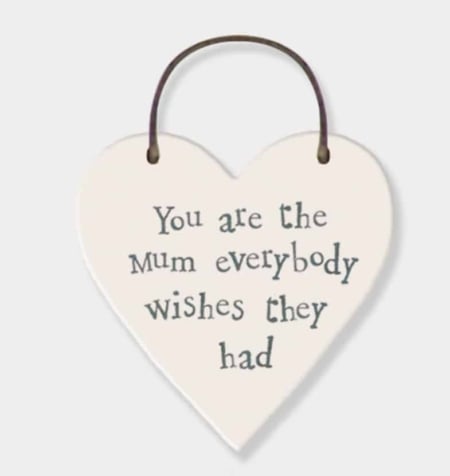 You are the mum everybody wishes they had Heart Tag